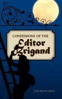 Confessions of the Editor Brigand - Cori Nicole Smith