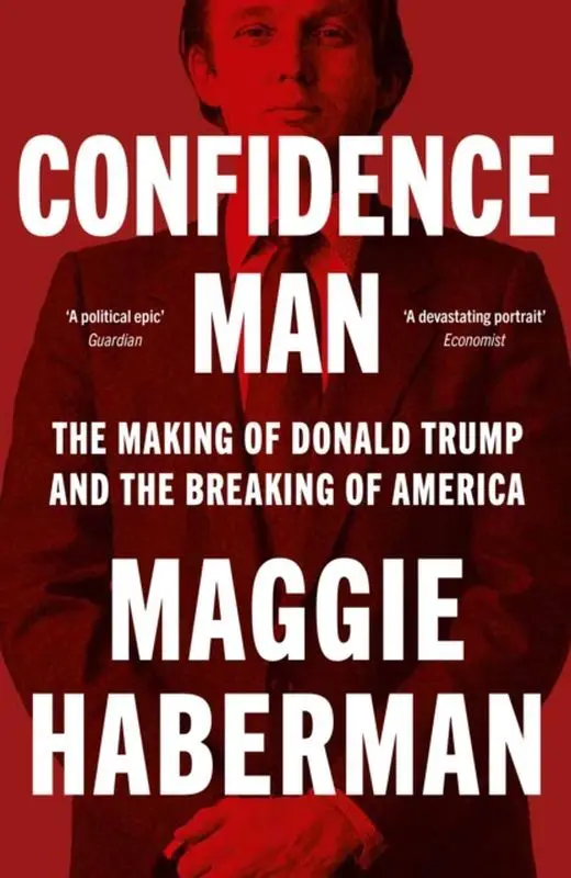 Confidence Man. The Making of Donald Trump and the Breaking of America wer. angielska - Maggie Haberman