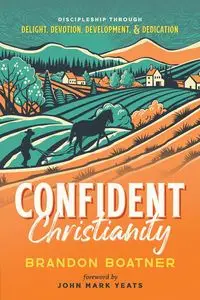 Confident Christianity - Brandon Boatner