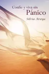Confie y Viva Sin Panico - Silvia Araya