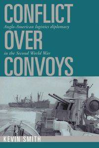 Conflict Over Convoys - Kevin Smith