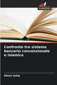 Confronto tra sistema bancario convenzionale e islamico - Sufaj Ditmir