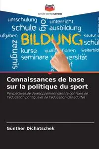 Connaissances de base sur la politique du sport - Dichatschek Günther