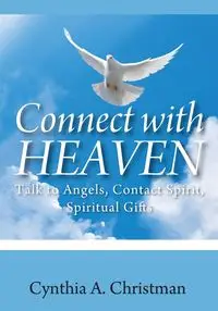 Connect with Heaven - Cynthia A. Christman