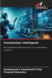 Connessioni intelligenti - Pillai Sanjaikanth E Vadakkethil