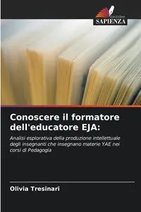 Conoscere il formatore dell'educatore EJA - Olivia Tresinari