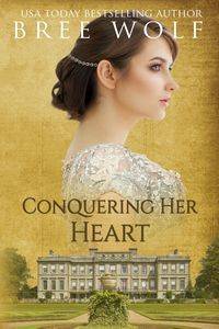 Conquering her Heart - Bree Wolf