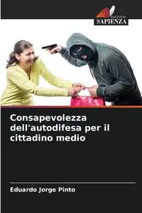 Consapevolezza dell'autodifesa per il cittadino medio - Eduardo Jorge Pinto