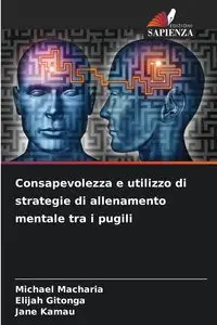 Consapevolezza e utilizzo di strategie di allenamento mentale tra i pugili - Michael Macharia