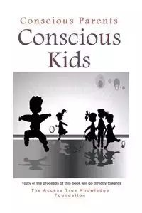 Conscious Parents, Conscious Kids - Bowman Steve