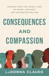 Consequences and Compassion - Claude LaDonna