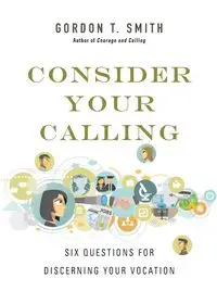 Consider Your Calling - Gordon T. Smith