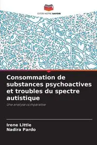 Consommation de substances psychoactives et troubles du spectre autistique - Irene Little