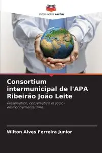 Consortium intermunicipal de l'APA Ribeirão João Leite - Junior Wilton Alves Ferreira