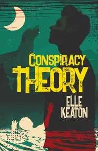 Conspiracy Theory - Keaton Elle