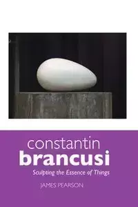 Constantin Brancusi - James Pearson