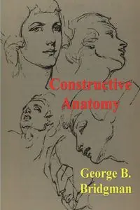 Constructive Anatomy - George Bridgman  B.