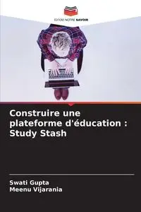 Construire une plateforme d'éducation - Gupta Swati