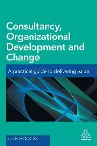 Consultancy, Organizational Development and Change - Julie Hodges