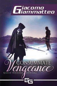 Consummate Vengeance - Giammatteo Giacomo