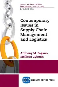 Contemporary Issues in Supply Chain Management and Logistics - Anthony Pagano