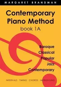 Contemporary Piano Method Book 1A - Margaret Susan Brandman