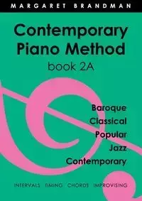 Contemporary Piano Method Book 2A - Margaret Susan Brandman