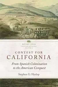 Contest for California - Stephen G. Hyslop