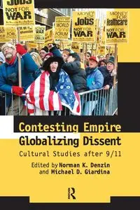 Contesting Empire, Globalizing Dissent - Norman K. Denzin