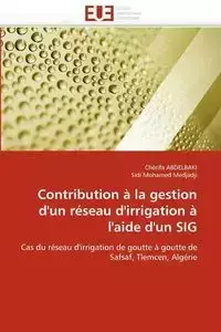 Contribution à la gestion d'un réseau d'irrigation à l'aide d'un sig - Collectif