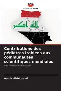 Contributions des pédiatres irakiens aux communautés scientifiques mondiales - Al-Mosawi Aamir