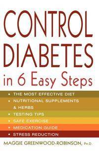 Control Diabetes in Six Easy Steps - Maggie Greenwood-Robinson