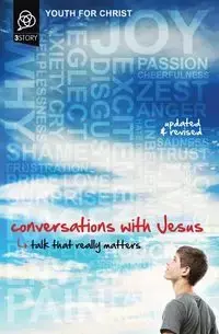 Conversations with Jesus, Updated and Revised Edition - Youth For Christ