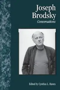 Conversations with Joseph Brodsky - Haven Cynthia L