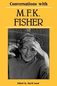 Conversations with M. F. K. Fisher - Fisher M. F. K.