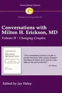 Conversations with Milton H. Erickson MD Volume II - Haley Jay