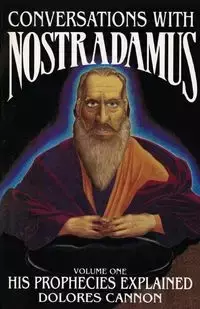 Conversations with Nostradamus - Dolores Cannon