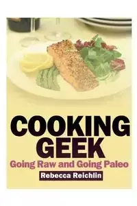 Cooking Geek - Rebecca Reichlin