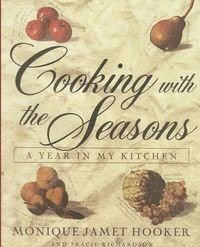 Cooking with the Seasons - Monique Hooker Jamet