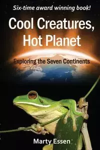 Cool Creatures, Hot Planet - Marty Essen