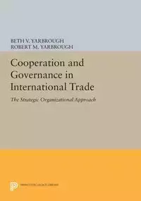 Cooperation and Governance in International Trade - Beth V. Yarbrough