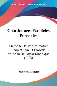 Coordonnees Paralleles Et Axiales - Maurice D'Ocagne