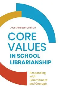 Core Values in School LIbrarianship - Moreillon Judi