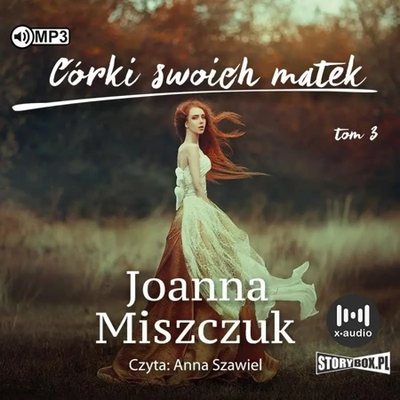 Córki swoich matek T.3 audiobook - Joanna Miszczuk