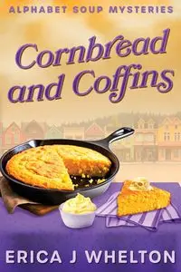 Cornbread and Coffins - Erica Whelton J