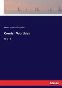 Cornish Worthies - Walter Tregellas Hawken