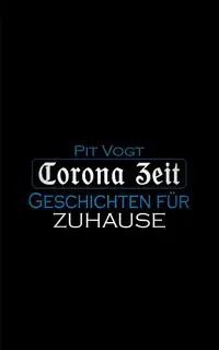 Corona Zeit - Vogt Pit