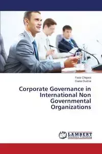 Corporate Governance in International Non Governmental Organizations - Chigora Farai