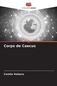 Corps de Caecus - Camila Velasco