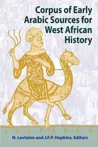 Corpus of Early Arabic Sources for West African History - Levtzion Nehemia